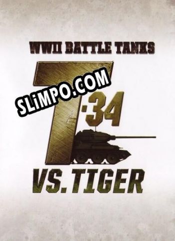 WWII Battle Tanks: T-34 vs. Tiger (2007/MULTI/RePack от Red Hot)