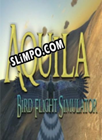 Aquila Bird Flight Simulator (2017/RUS/ENG/Пиратка)