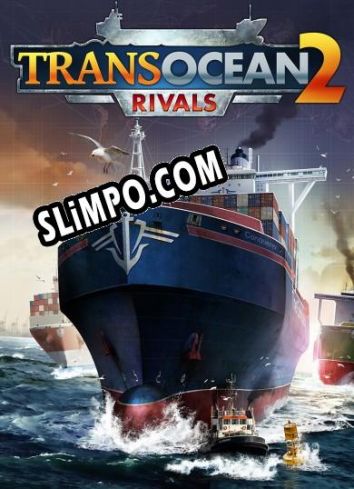 TransOcean 2: Rivals (2016/MULTI/RePack от EXPLOSiON)