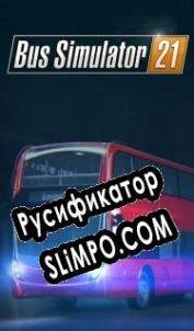 Русификатор для Bus Simulator 21