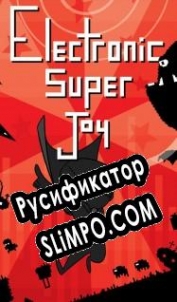 Русификатор для Electronic Super Joy