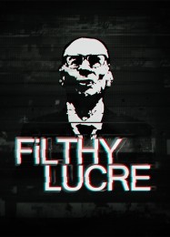 Filthy Lucre: Читы, Трейнер +15 [FLiNG]